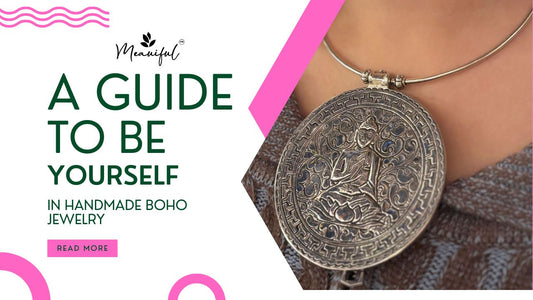 A Guide to Be Yourself in Handmade Boho Jewelry