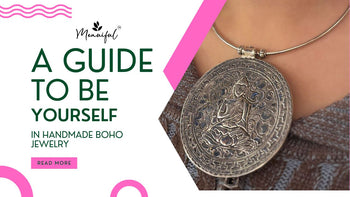A Guide to Be Yourself in Handmade Boho Jewelry